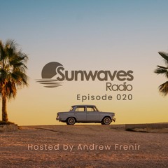 Sunwaves Radio Episode 020 | Hosted by Andrew Frenir