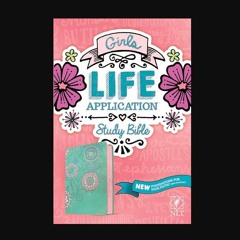 NLT Girls Life Application Study Bible (LeatherLike, Teal/Pink Flowers)     Imitation Leather – Ju