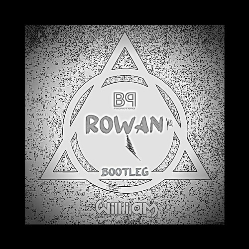 WILL.I.AM- BANG BANG (ROWAN'S BOOTLEG) | Free Download