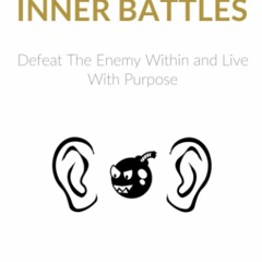 EPUB Win Your Inner Battles: Defeat The Enemy Within and Live With Purpose