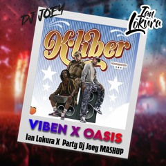 Viben X Oasis (Ian Lokura X Party Dj Joey MASHUP) (PITCHED)