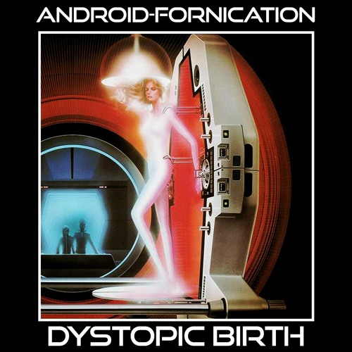 DYSTOPIC BIRTH