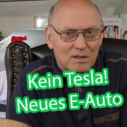 Mein neues E-Auto - Kein Tesla - Auswahl und erste Bilder