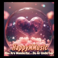 You Are Wonderful - Du Är Underbar 🇸🇪