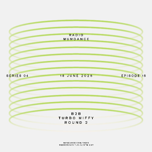 Radio Mumdance - S04 - E16- B2B Turbo Miffy - 18 June 2025