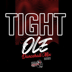 Tight Ole (Dancehall Mix 2021) 🪡