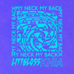 My Neck My Back (feat. Khia)