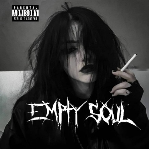 EMPTY SOUL