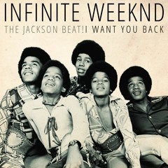 Infinite Weeknd - The Jackson Beat (I Want You Back) [Remix]