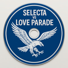 Selecta vs Love Parade (Juntaro Edit)