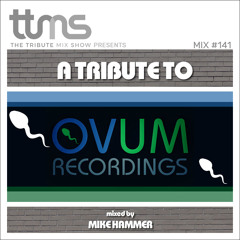 #141 - A Tribute To OVUM Recordings - mixed by Mike Hammer