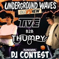 TIVE B2B THUMPY - Underground Waves Old vs New DJ Contest
