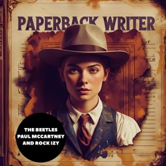 PAPERBACKWRITER-PAUL-MCCARTNEY-THEBEETLES-ROCK-IZY