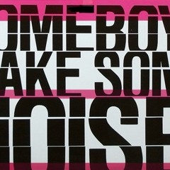 Kush D - Homeboy's Gotta Make Some Noise