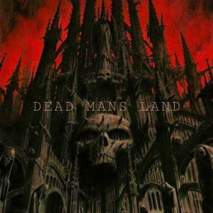 DEAD MANS LAND (prod. Dux beats)