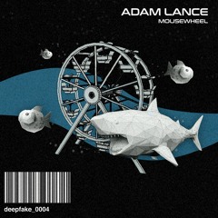 DF0004 | Adam Lance - Mousewheel (Radio Edit)