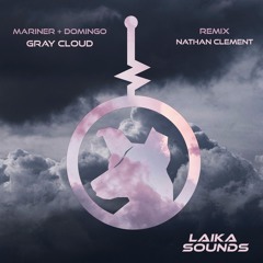 Mariner + Domingo - Gray Cloud (Nathan Clement Remix)[Clip]