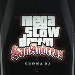 MEGA FUNK SLOW DOWN SAN ANDREAS - Choma DJ