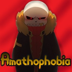 Underfell - Amathophobia (Retaked)