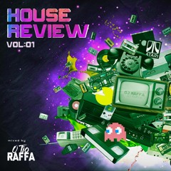 HOUSE REVIEW VOL.01 Mixed By Dj Raffa