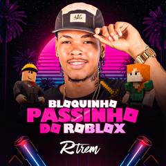 BLOQUINHO PASSINHO DO ROBLOX