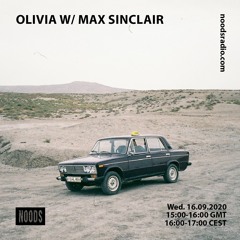 Olivia w/Max Sinclair 16/09/2020 - Noods Radio