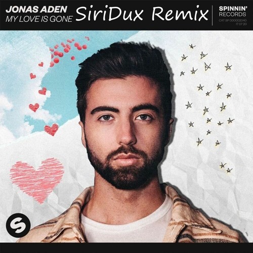 Jonas Aden - My Love Is Gone ( SiriDux Remix )