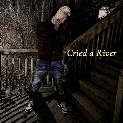 Cried a River prod. Lino