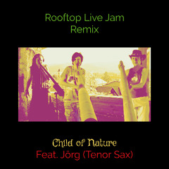 Rooftop Live Jam (Remix) feat. Jörg (Tenor Sax) & Video Link