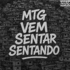 MTG -  VEM SENTAR SENTANDO - MC's FB DO VS ,GW, BIEL DO VS ((DJ XANDE DO VS))