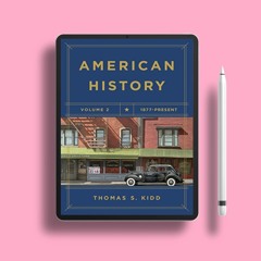 American History, Volume 2: 1877 - Present . Download for Free [PDF]