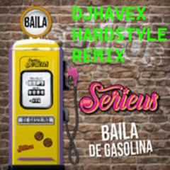 Baila de gasolina - HAVEX Hardstyle remix