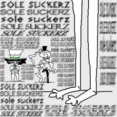 SOLE SUCKERZ (FT. JAMESTLY)