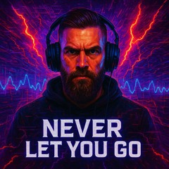 Never Let You Go