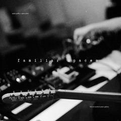 Paolo Griffin - Familiar Spaces (2022) - Live at The Hundred Years Gallery