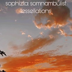 Sonambulist Tessellations