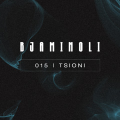 Bjaminoli X TSIONI - Podcast 015