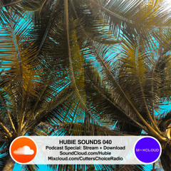 Hubie Sounds 040 - Summer Vibes Mixtape - July 2024