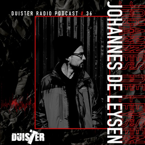 DuisTer Radio Podcast 36 with Johannes de Leysen