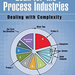 [Read] PDF 📍 Lean for the Process Industries: Dealing with Complexity, Second Editio