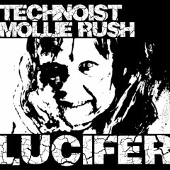 Technoist Feat Mollie Rush - Lucifer