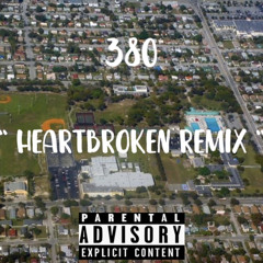 380 - Heartbroken Remix