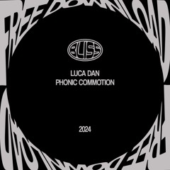 Free download: Luca Dan - Phonic Commotion