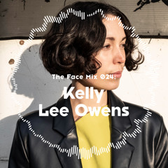 The Face | Mix 24 | Kelly Lee Owens