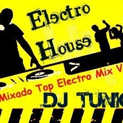 Dj Tunico - Set Mix Top Electro Mix  Vol - 03