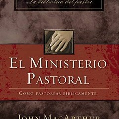 READ PDF EBOOK EPUB KINDLE El ministerio pastoral: Cómo pastorear bíblicamente (Spani