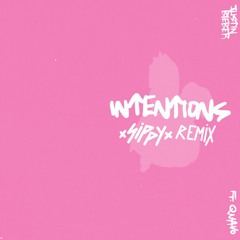 Intentions - Justin Bieber (SIPPY Flip)