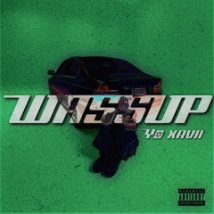 WASSUP (YO XAVII BOOTLEG)  .wav