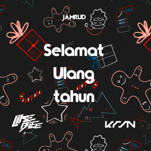 Selamat Ulang tahun (Likebiee x KRSN Edit)