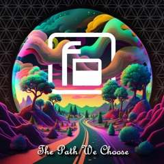 The Path We Choose